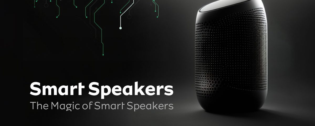 The Magic of Smart Speakers: The Power of Voice